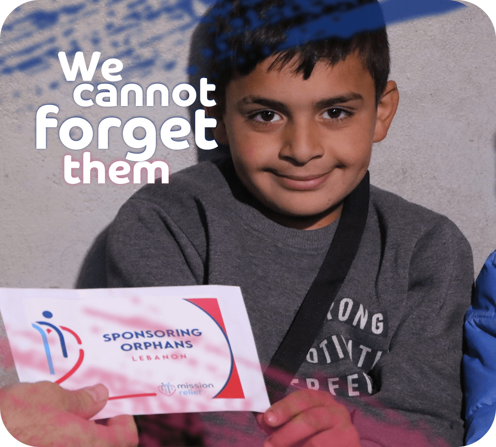 We cannot forget them - Child holding sponsoring orphans card